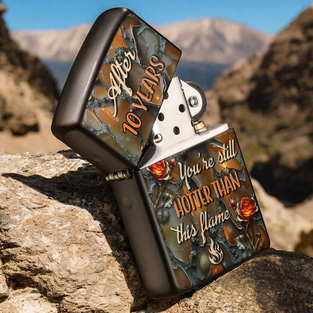 You're Still Hotter Than This Flame - Personalized Couple Lighter