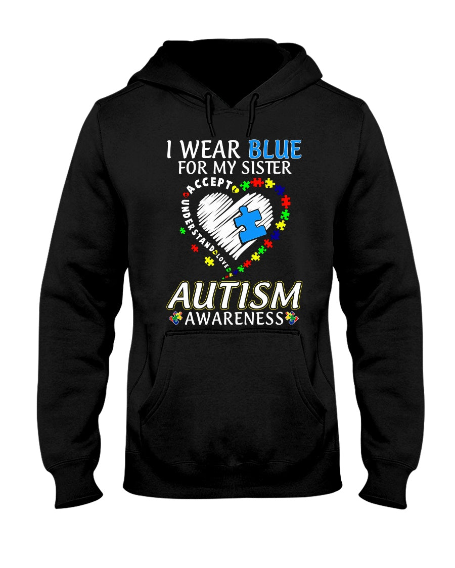 I Wear Blue For My Sister - Autism Awareness T-shirt and Hoodie 0921