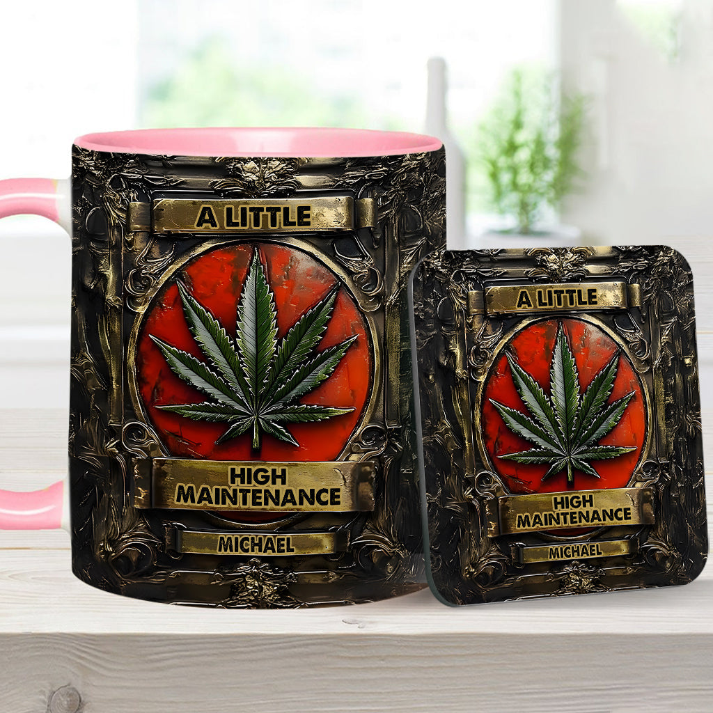 A Little High Maintenence - Personalized Weed Accent Mug