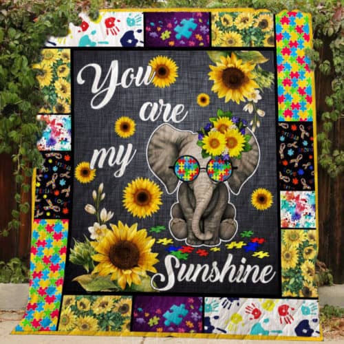 Elephant Autism You Are My Sunshine - Autism Awareness Quilt 0921