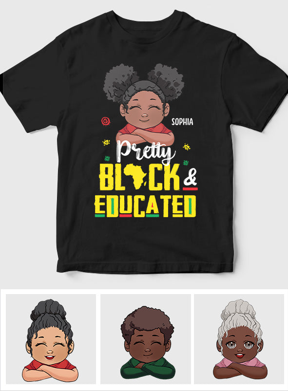 Pretty Black And Educated - Personalized African American T-shirt And Hoodie