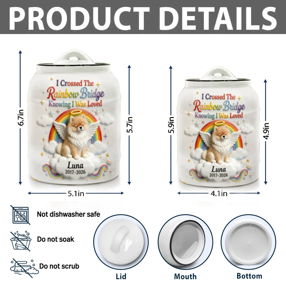 I Crossed The Rainbow Bridge Knowing I Was Loved - Personalized Dog Urn