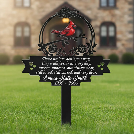 Those We Love Don't Go Away Metal Garden Stake, Personalized Memorial Yard Decor with Cardinal - Meaningful Remembrance Gift