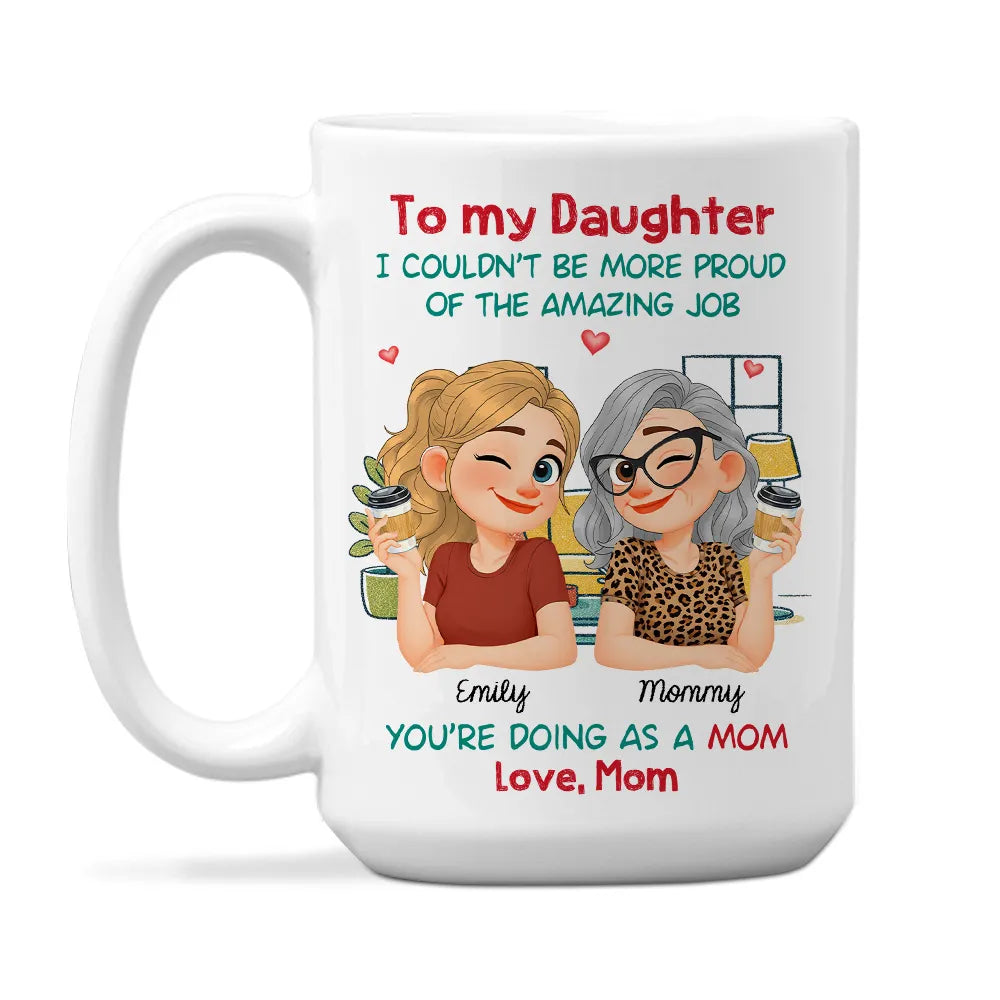 Personalized White Ceramic Mug with Proud Mom to Daughter Quote, Cute Cartoon Coffee Moment, Unique Gift for Mom or Daughter