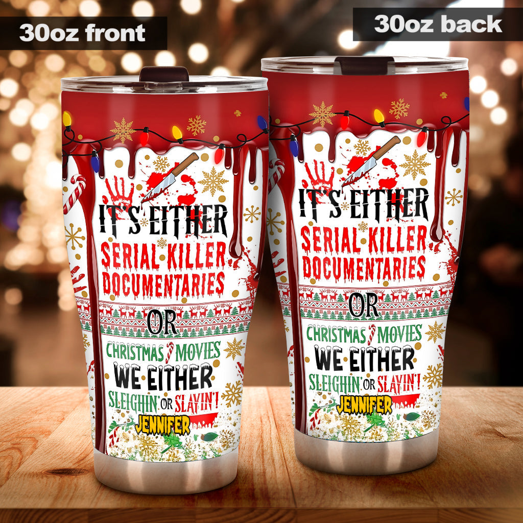 Slayin or Sleighin - Personalized Tumbler