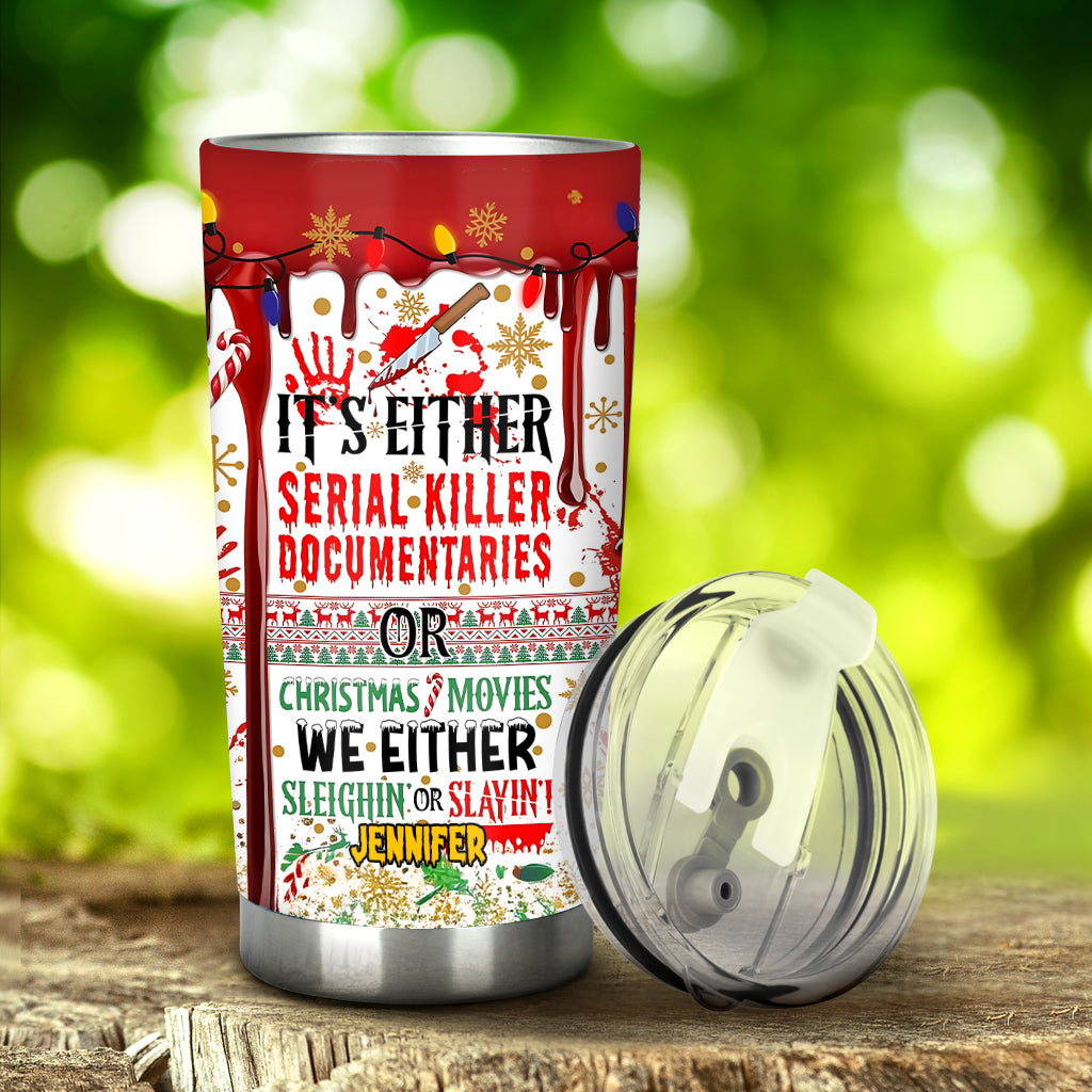 Slayin or Sleighin - Personalized Tumbler