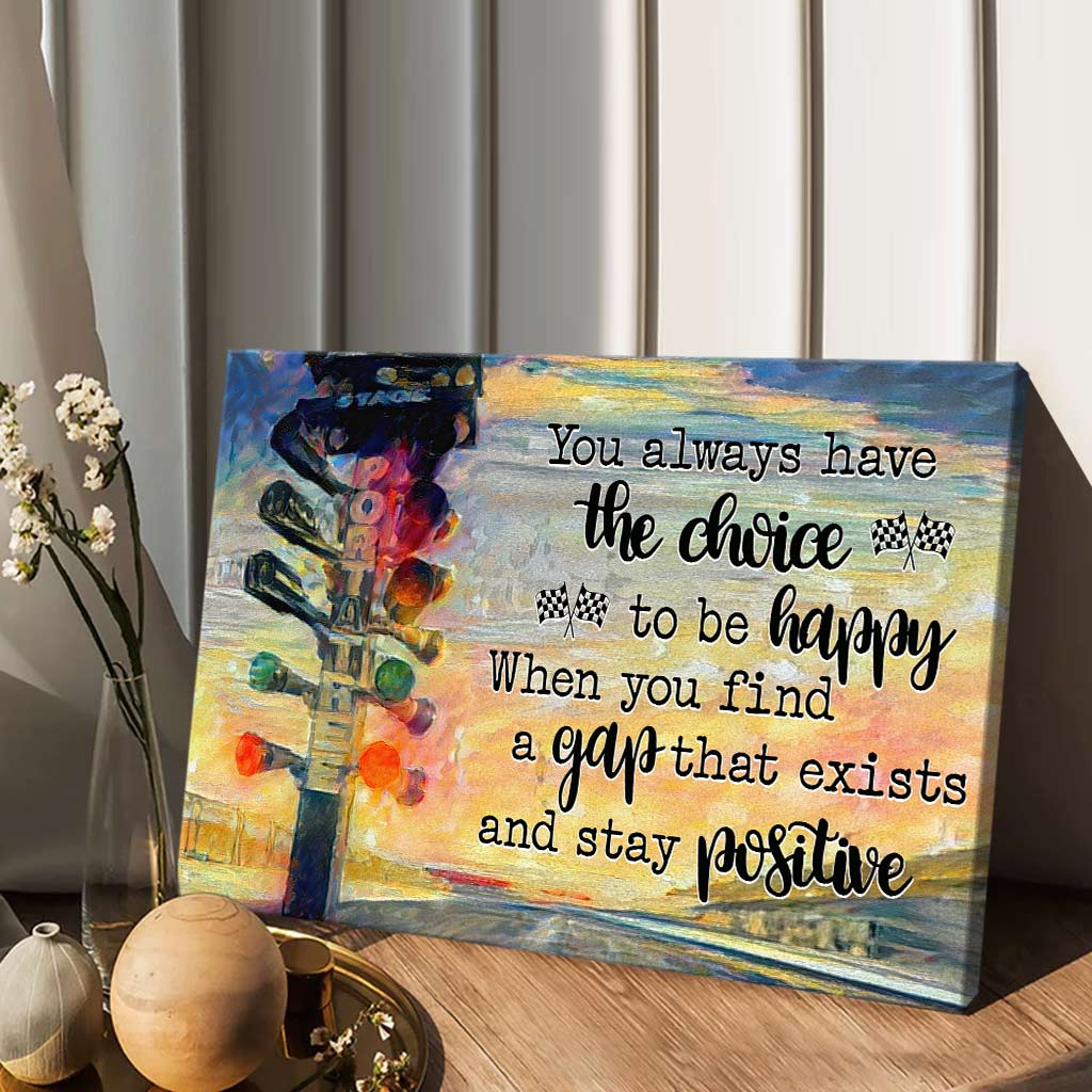 You Always Have The Choice - Racing Canvas And Poster