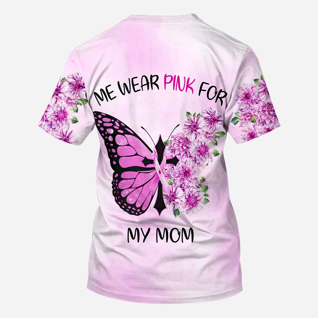 We Wear Pink for My Mom - Personalized Breast Cancer Awareness All Over T-shirt and Hoodie