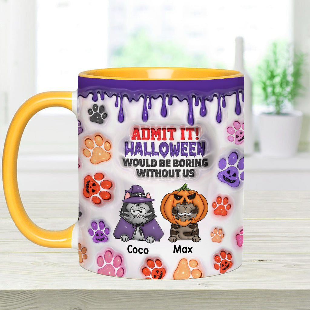 Halloween Would Be Boring Without Me - Personalized Cat Accent Mug