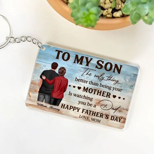 To My Son from Mom – Personalized Father’s Day Keychain, Heartfelt Wall Art Gift for Son, Emotional Gift for New Dad