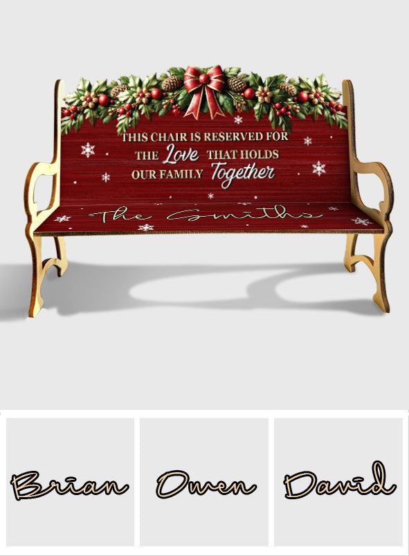 The Love That Holds Our Family Together - Personalized Family Wooden Bench