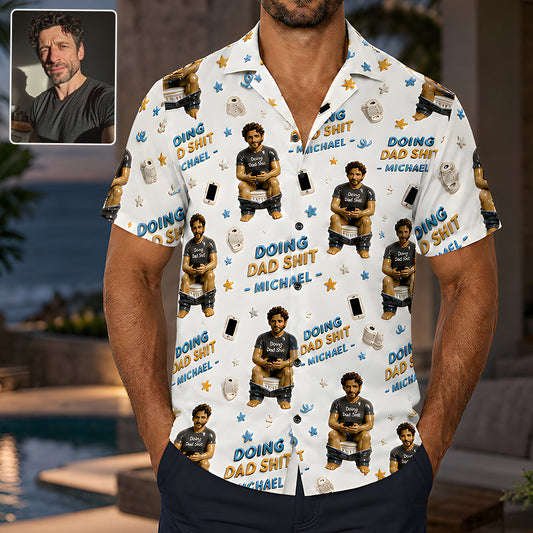 Doing Dad Sh*t - Personalized Father Hawaiian Shirt