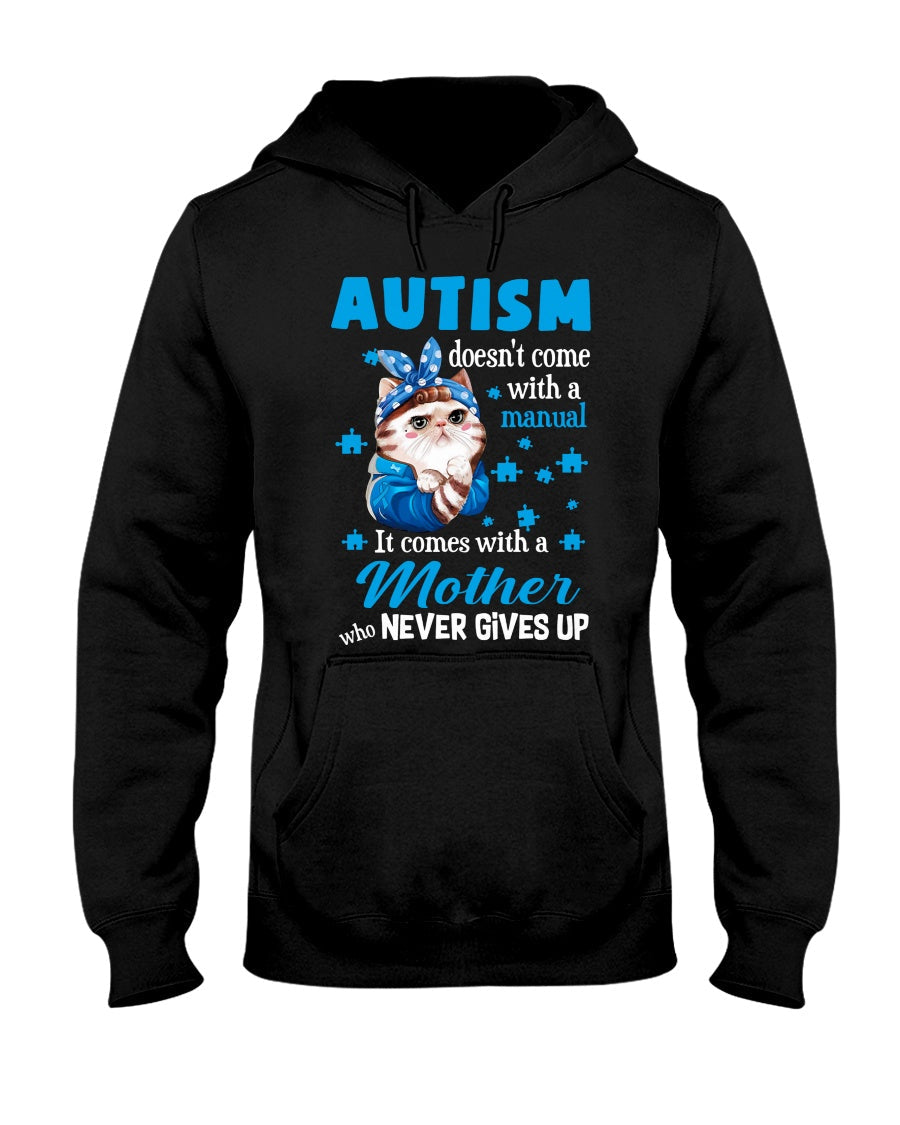 Autism Mom Who Never Gives Up - Autism Awareness T-shirt and Hoodie 0921