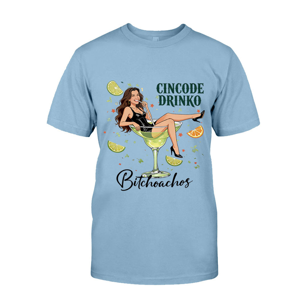 Cincode Drinko Bitchoachos - Personalized Cinco de Mayo T-shirt And Hoodie