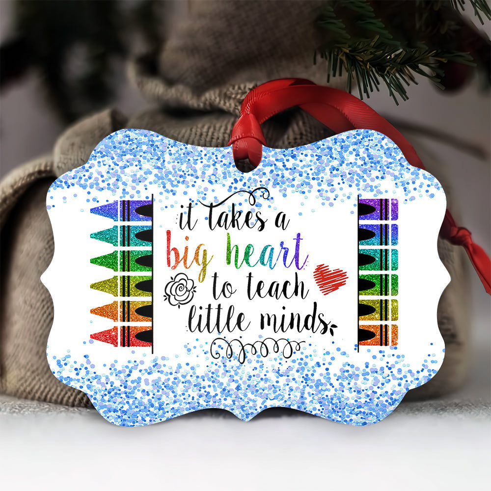 Teacher It Takes Big Hearts To Shape Little Minds Teacher - Medallion Aluminium Ornament (Printed On Both Sides) 1122