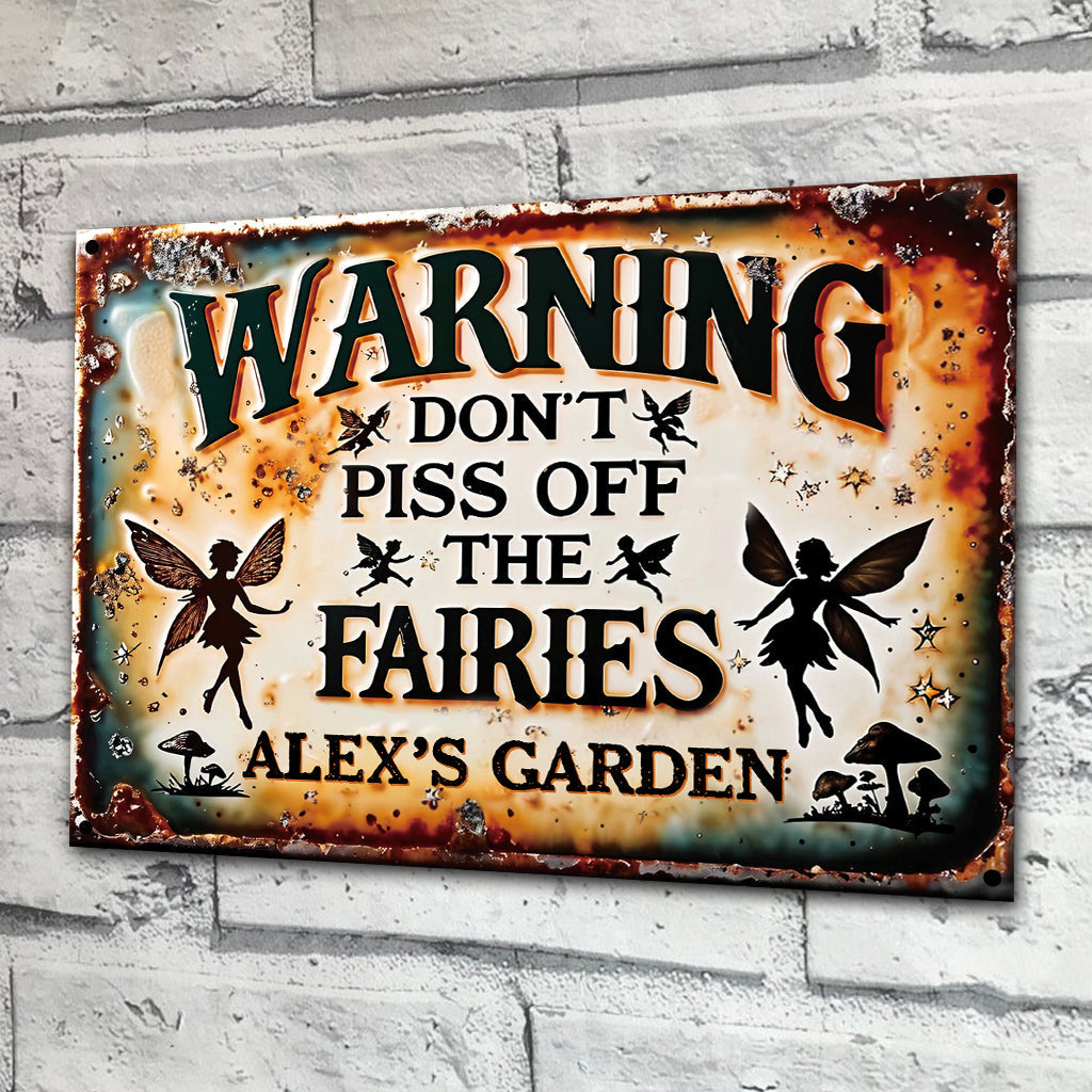 Don't Piss Off The Fairies - Personalized Gardening Rectangle Metal Sign