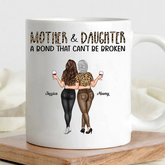Mother & Daughter - A Bond That Can't Be Broken, Custom Ceramic Mug, Perfect Gift for Mom or Daughter - Personalized Mug to Celebrate the Special Bond!