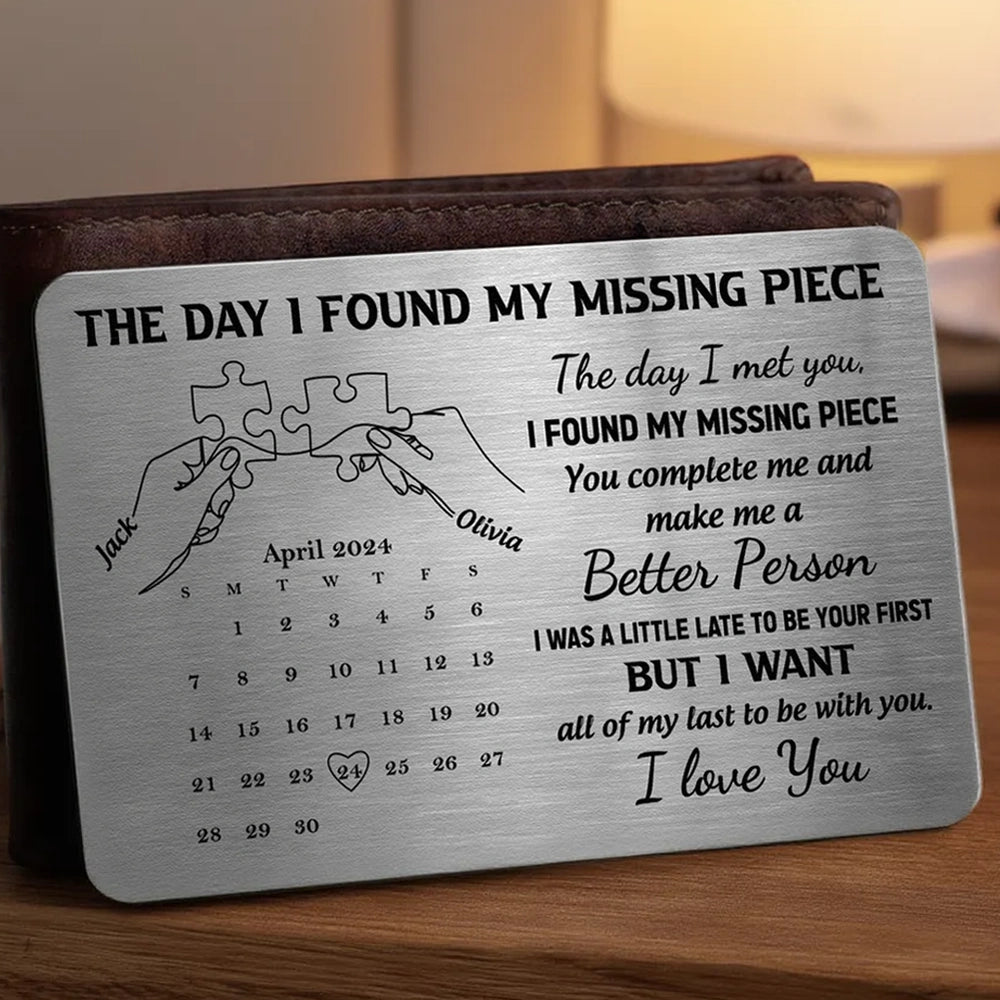 The Day I Found My Missing Piece Personalized Metal Wallet Card, Romantic Pocket Keepsake With Calendar, Unique Gift for Him