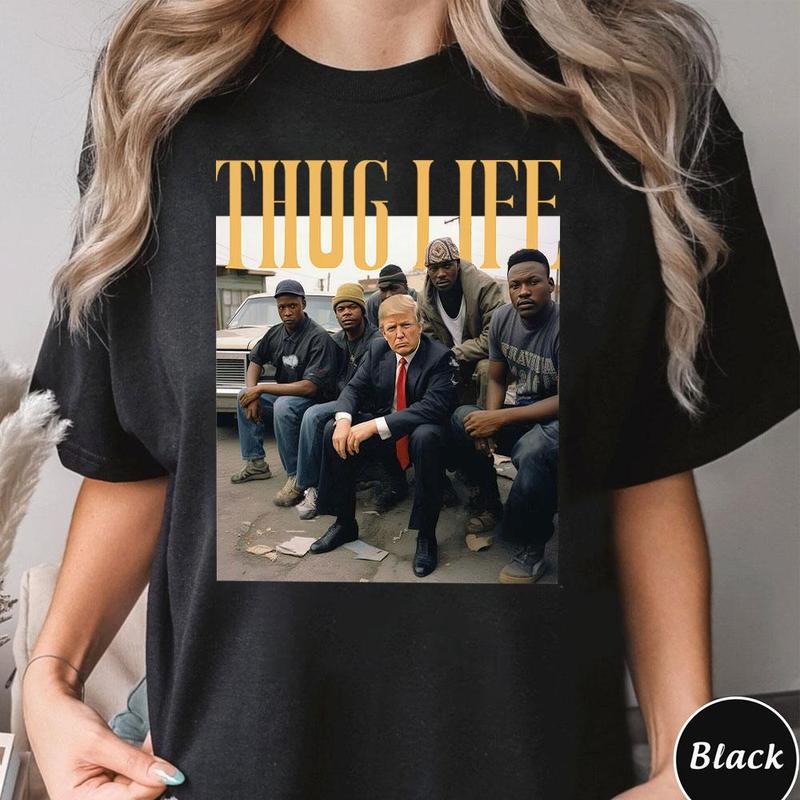Donald Trump Thug Life T-shirt, Thug Life Trump Shirt, Sarcastic Trump Tee, Funny Trump 2024 Shirts T-shirt & Hoodie