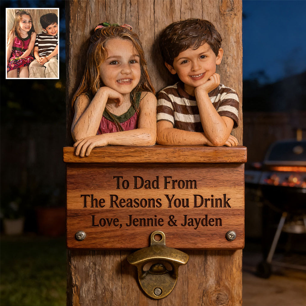 From The Reason You Drink - Personalized Father Wall Bottle Opener