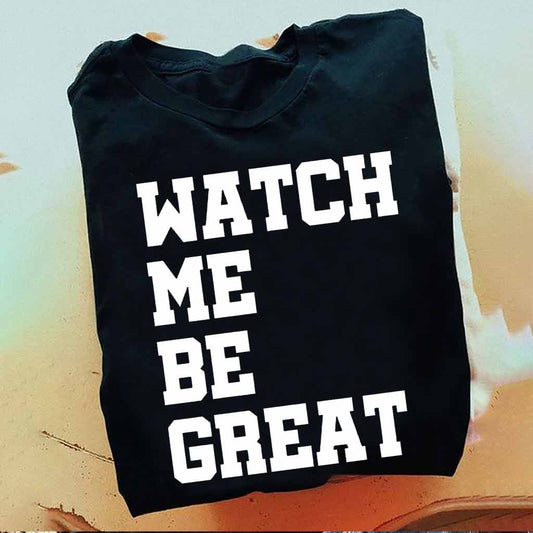 Watch Me Be Great - African American T-shirt and Hoodie 112021