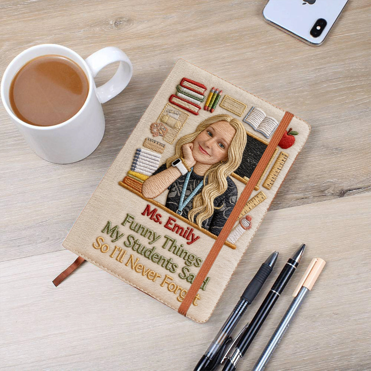 Funny Things My Students Said - Personalized Teacher Leather Journal