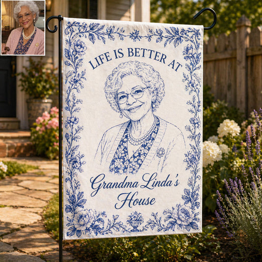 Life Is Better At Grandma House - Personalized Mother Garden Flag