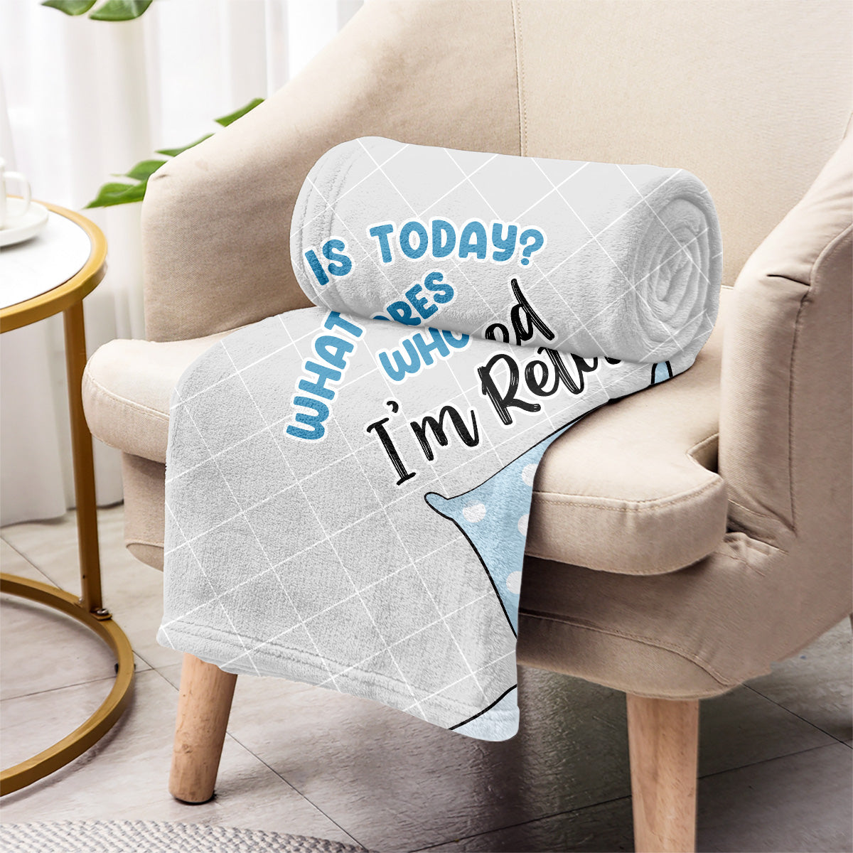 What Day Is Today - Personalized Retired Blanket