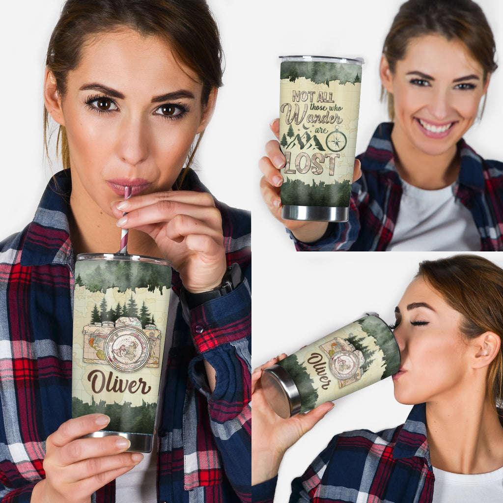 Not All Those Who Wander Are Lost - Personalized Photography Tumbler