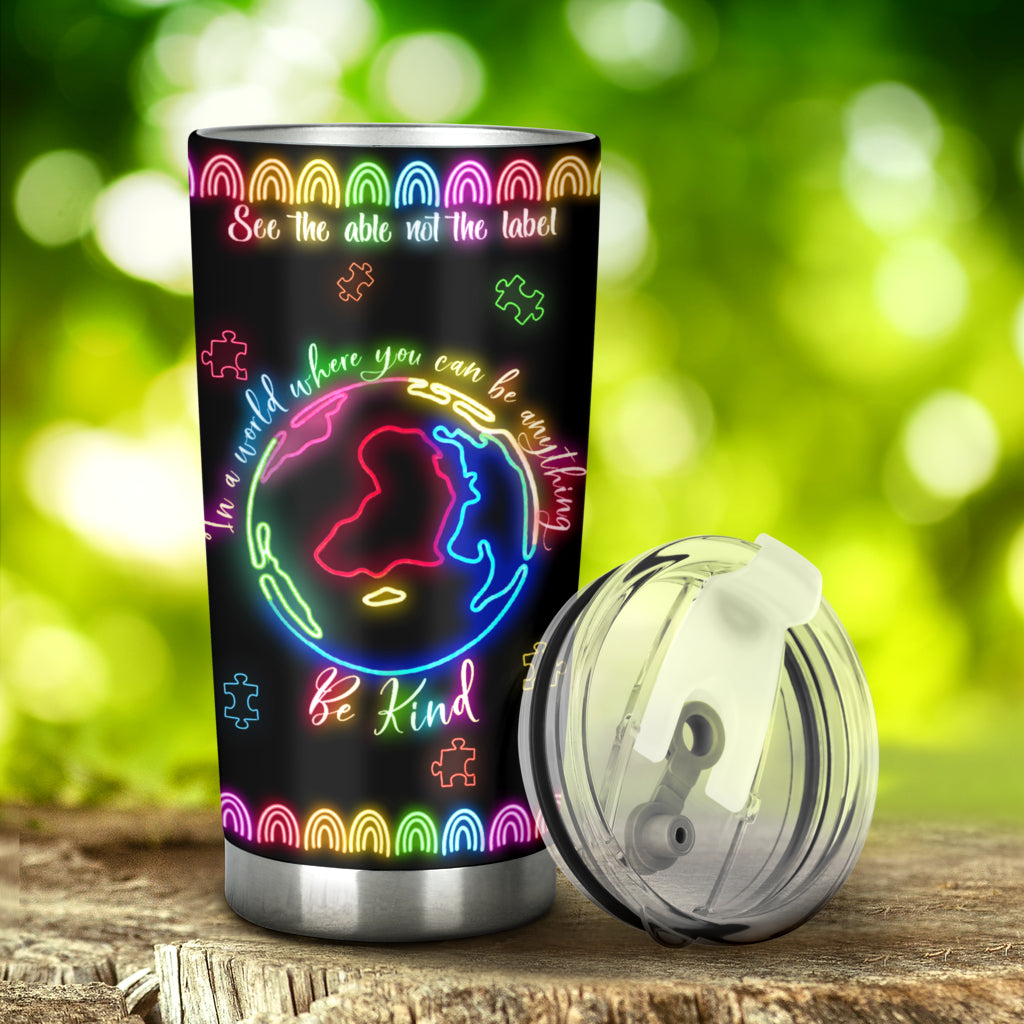 See The Able Not The Label Autism Awareness Tumbler 0622