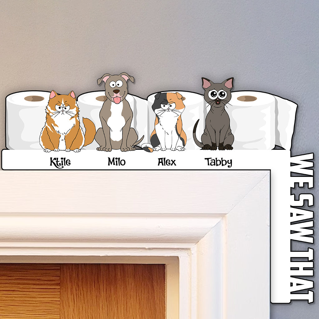 We Saw That - Personalized Cat Door Frame Decoration
