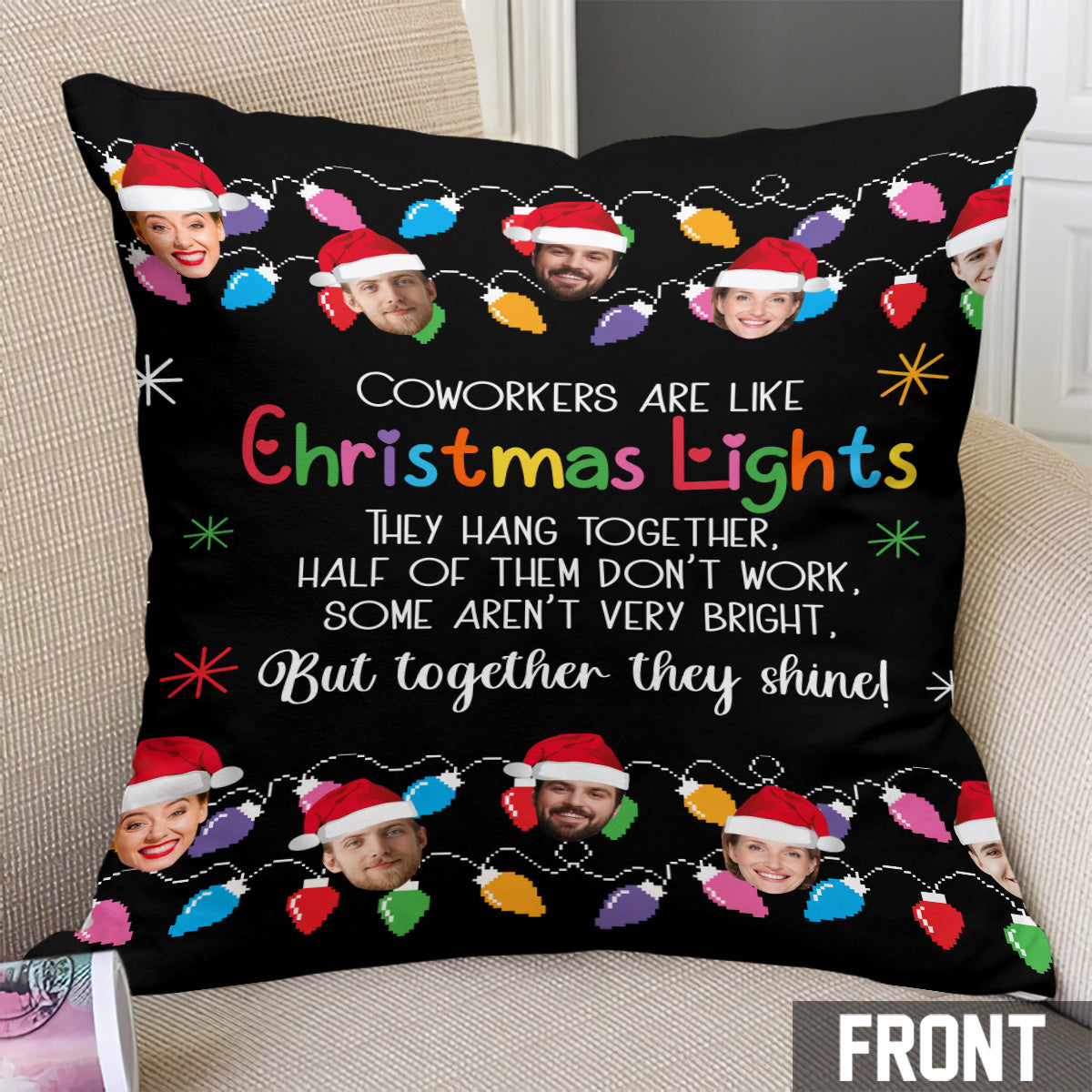 Coworkers Are Like Christmas Lights Together They Shine - Personalized Colleague Throw Pillow