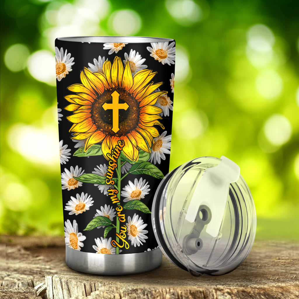 You Are My Sunshine Christian Tumbler 0622