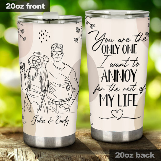 You Are The Only One - Personalized Couple Tumbler