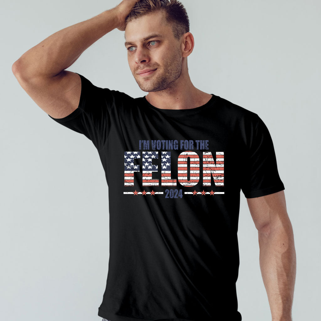 I'm Voting For The Felon Shirt, MAGA 2024 Shirt, Political Humor 2024 Shirt, Election American Flag Trump Shirt