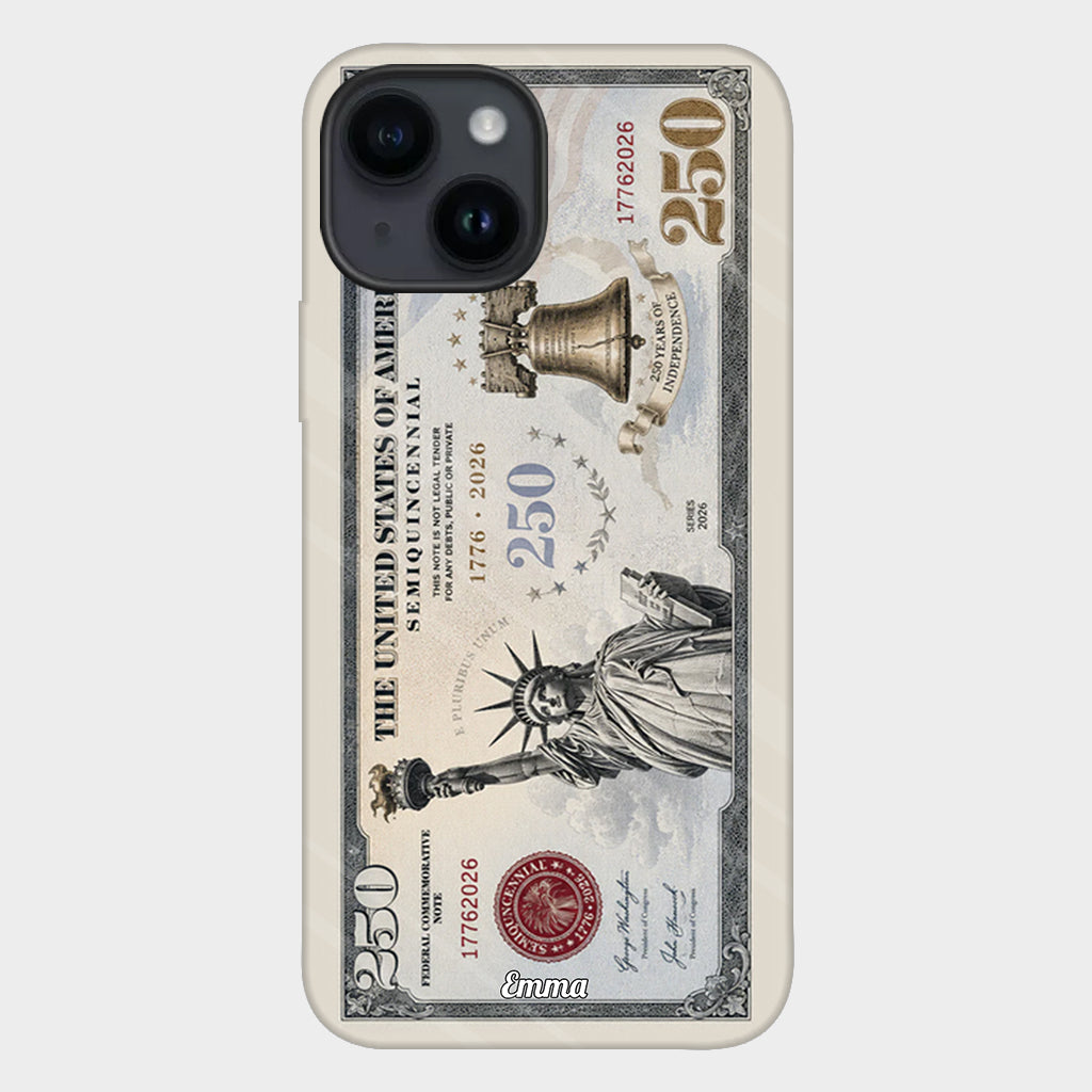 Commemorative Bills Funny 4th Of July 250th Anniversary - Personalized Independence Day/ 4th of July Full Print Phone Case
