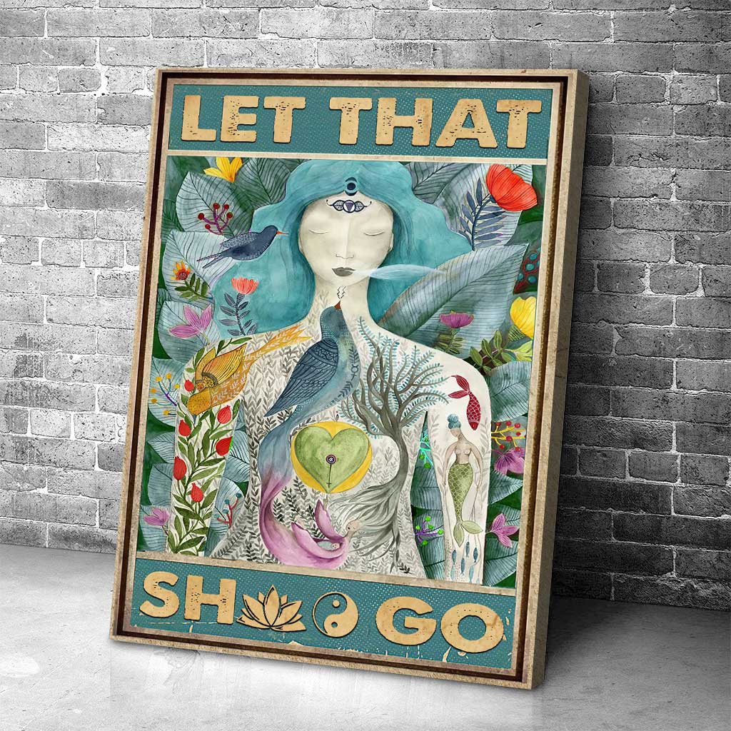 Let That Sht Go - Yoga Canvas And Poster