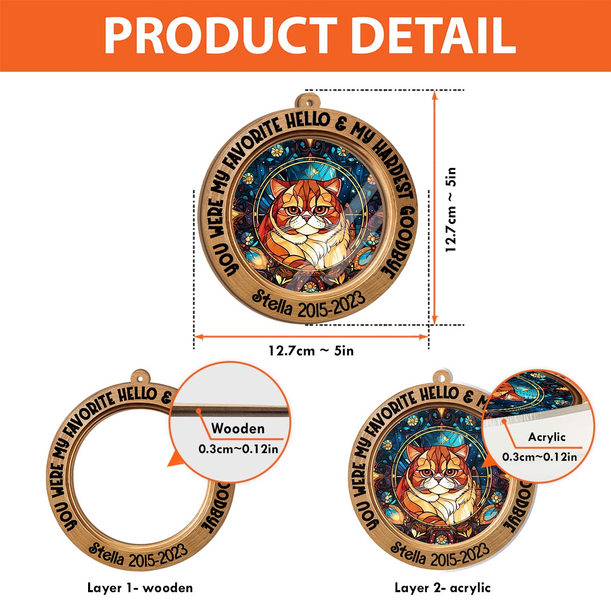 You Were My Favorite Hello And My Hardest Goodbye - Personalized Dog Suncatcher