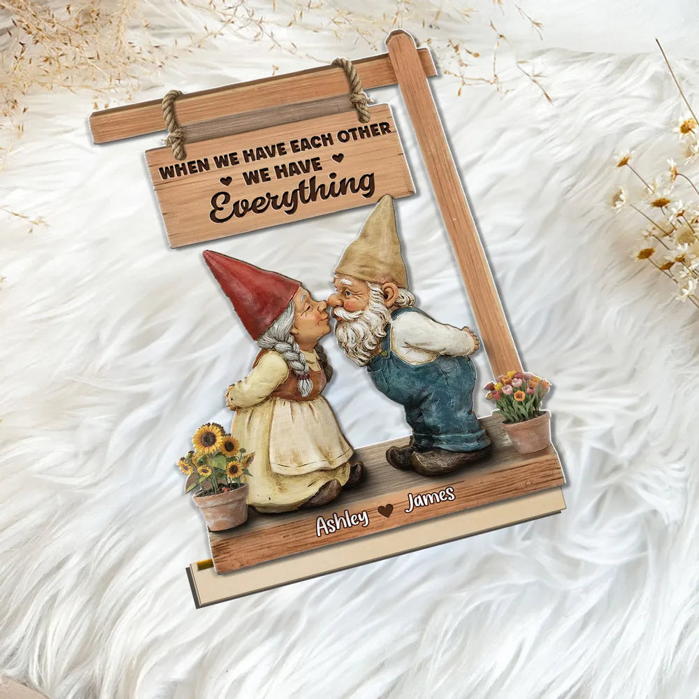 2-Layer Wooden Plaque with Kissing Gnomes and 'We Have Everything' Quote, Personalized Keepsake, Sweet Gift for Couples