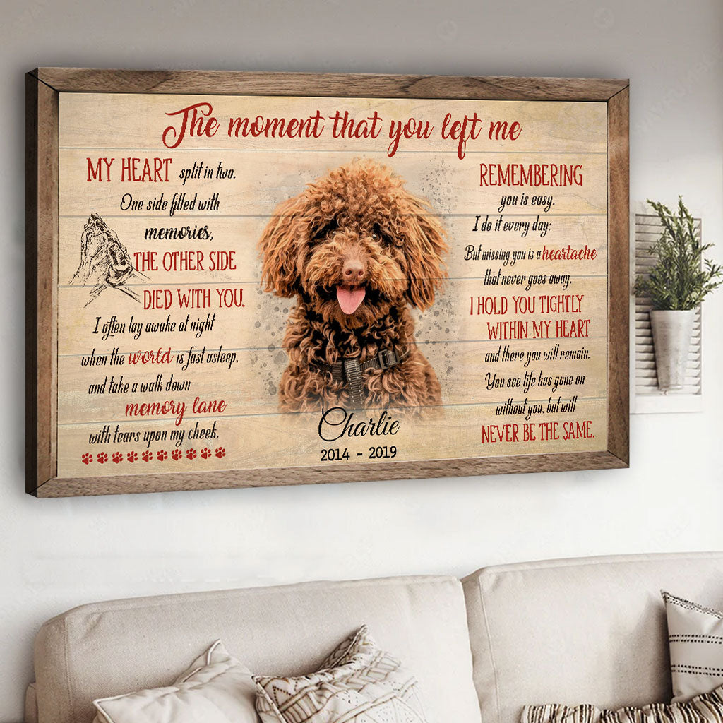 The Moment That You Left Me - Personalized Dog Canvas And Poster