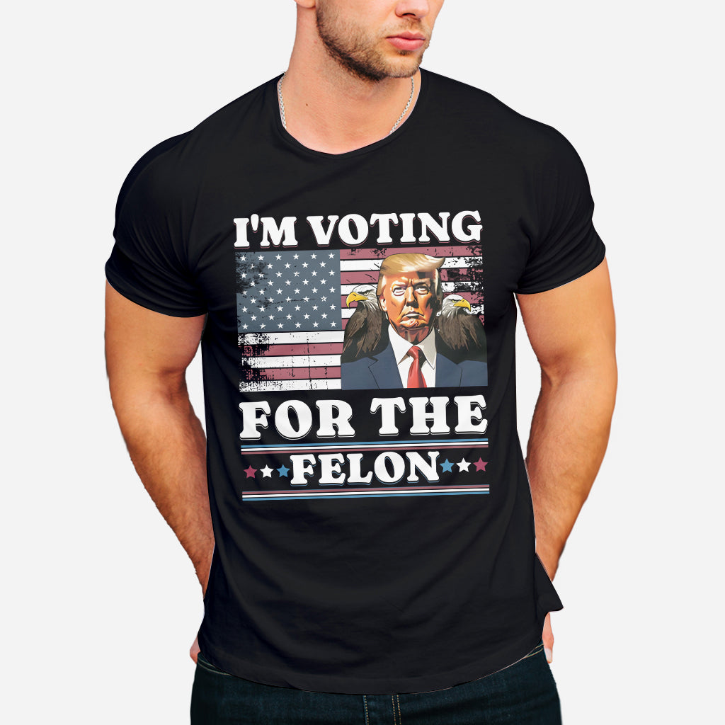 I'm Voting For The Felon Shirt, Funny Still Voting Trump T Shirt, Convicted Felon 2024, November Election Day Tshirt Gift