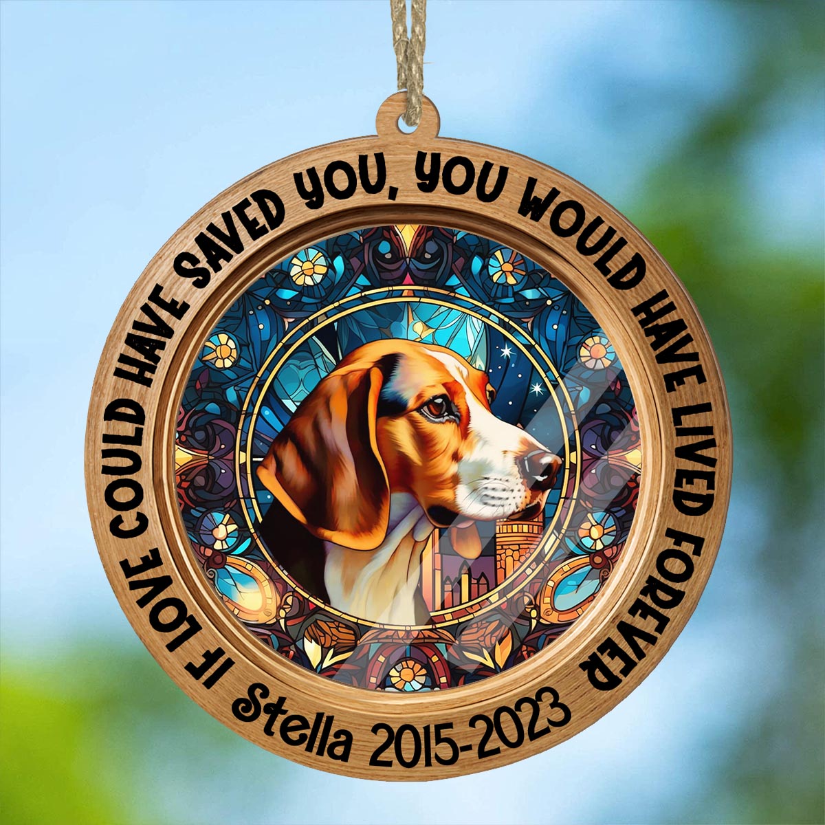 You Were My Favorite Hello And My Hardest Goodbye - Personalized Dog Suncatcher