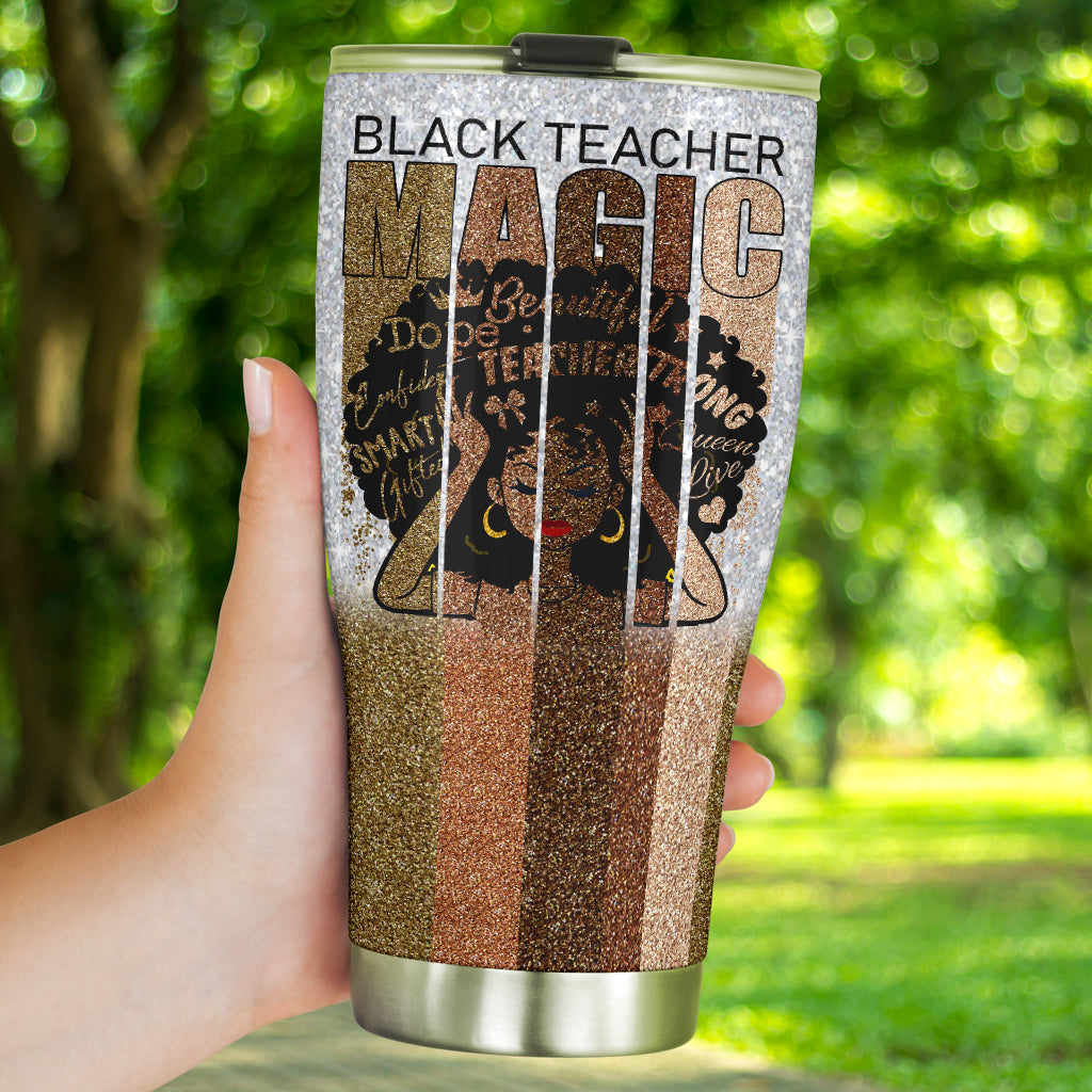 Black Teacher Magic Teacher Tumbler 0622