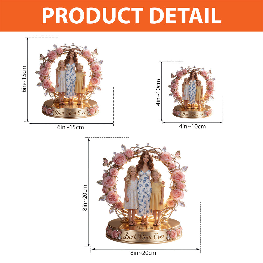 Best Mom Ever - Personalized Mother Custom Shaped Acrylic Plaque