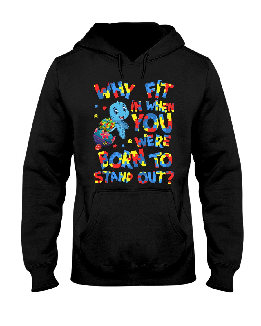 Autism Awareness Born To Stand Out - T-shirt and Hoodie 0921