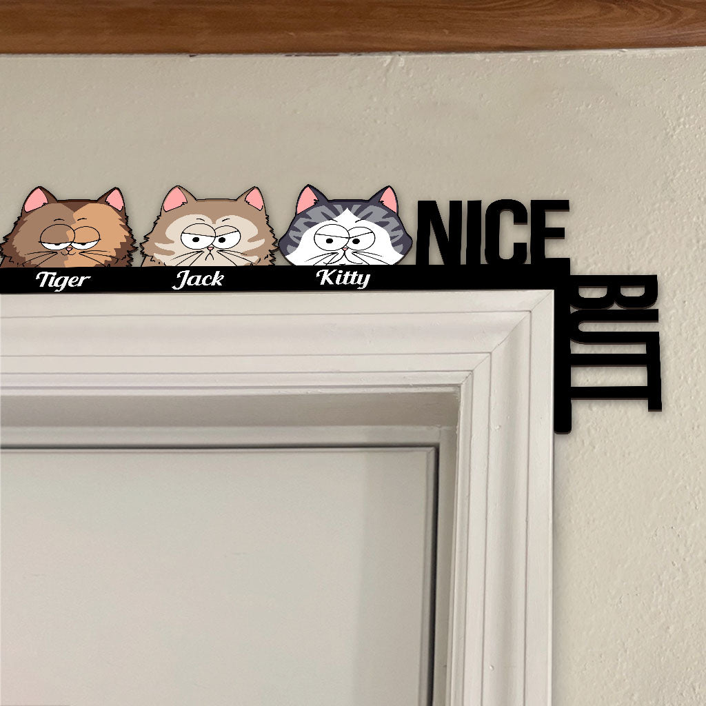 Nice Butt - Personalized Cat Door Frame Decoration