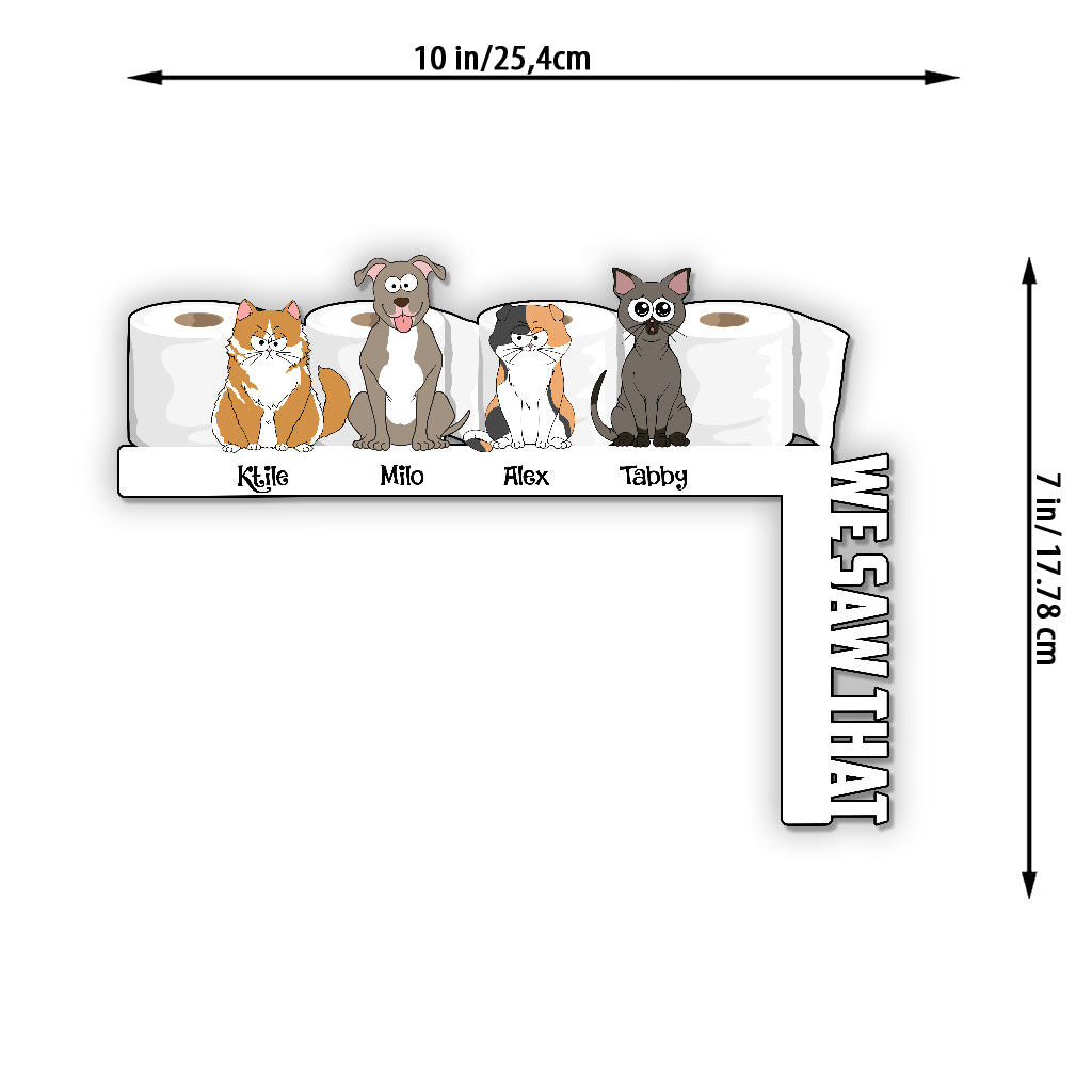 We Saw That - Personalized Cat Door Frame Decoration