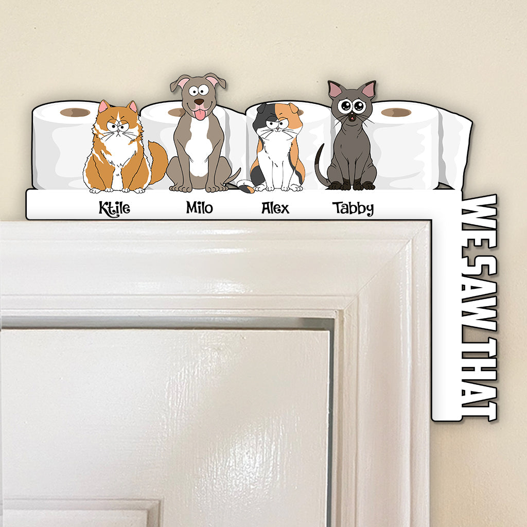 We Saw That - Personalized Cat Door Frame Decoration