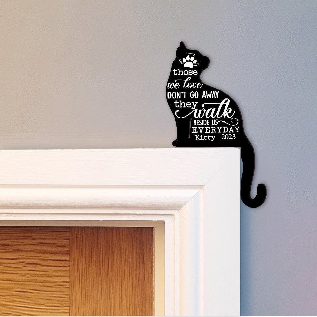 Those We Love Don't Go Away - Gift for cat lovers, who lost cat - Personalized Door Frame Decoration