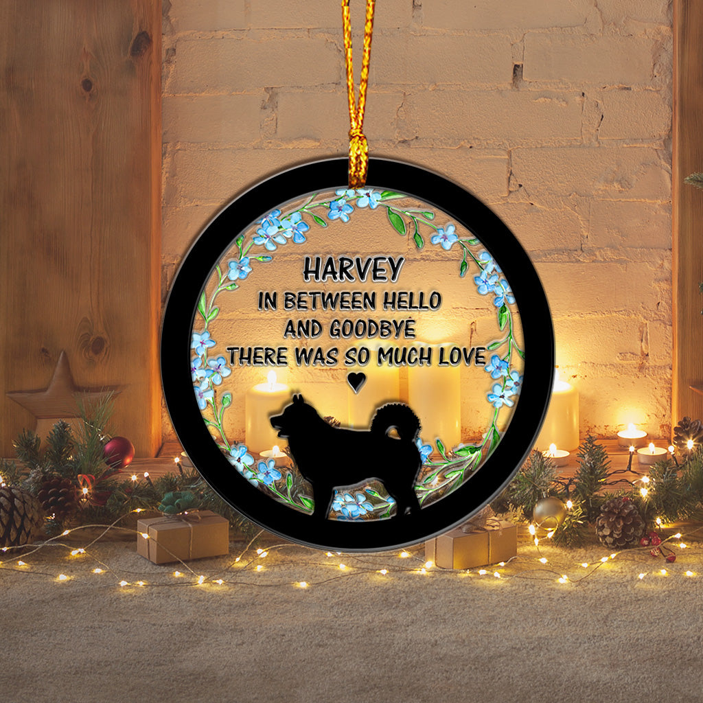 In between hello and goodbye There was so much love - Personalized Dog Layers Mix Ornament